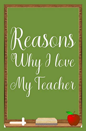 Product Image of the Reasons why I love my teacher: Fill in the blank book for teacher, teacher appreciation day notebook, teacher gifts journal, teacher appreciation day gifts, end of year teacher gifts