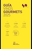GUIA VINOS GOURMETS 2025: Los Mejores de España (GRUPO GOURMETS)