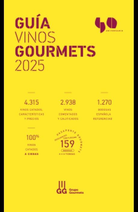 GUIA VINOS GOURMETS 2025: Los Mejores de España (GRUPO GOURMETS)