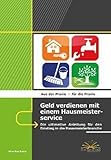 Geld verdienen mit einem Hausmeisterservice: Die ultimative Anleitung für den Einstieg in die Hausmeisterbranche