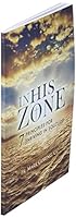 In His Zone: 7 Principles for Thriving in Solitude 1533115907 Book Cover