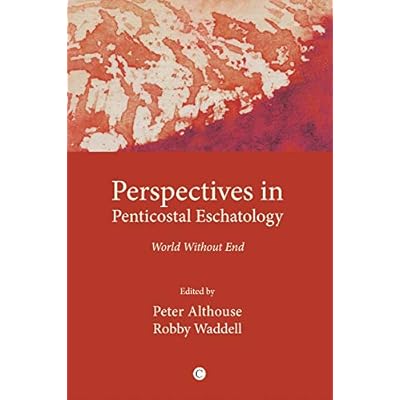 Perspectives in Pentecostal Eschatologies