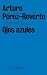 Ojos azules / Blue Eyes (Unicos) (Spanish Edition)