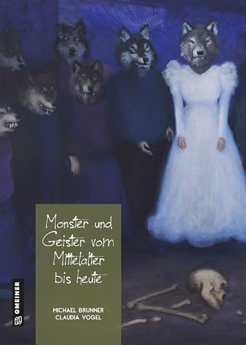 Monster und Geister vom Mittelalter bis heute (Neue Schriften des Städtischen Kulturreferats Überlingen)