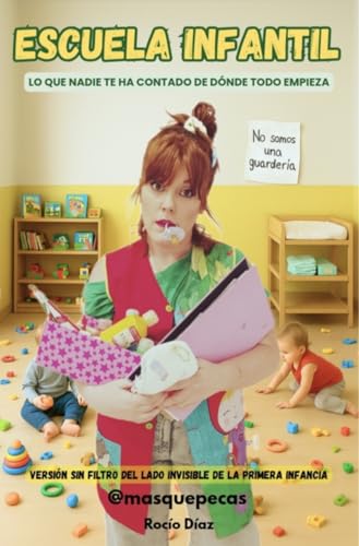 ESCUELA INFANTIL: LO QUE NADIE TE HA CONTADO DE DÓNDE TODO EMPIEZA