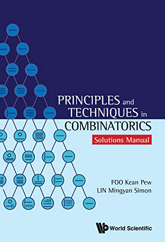 Principles and Techniques in Combinatorics:Solutions Manual
