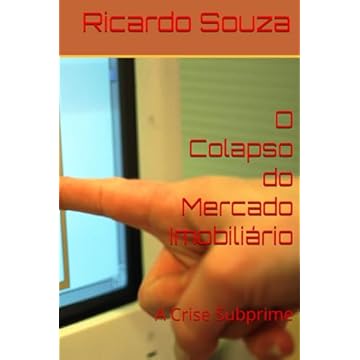 Capa do livro O Colapso do Mercado Imobiliário: A Crise Subprime (Portuguese Edition)