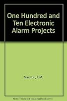 One Hundred and Ten Electronic Alarm Projects 0810456605 Book Cover