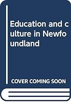 Education and culture in Newfoundland 0070823731 Book Cover