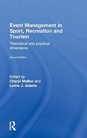 Event Management in Sport, Recreation and Tourism: Theoretical and Practical Dimensions book cover
