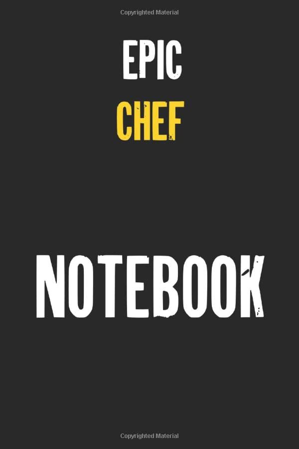 Epic Chef Notebook : Job Lined Notebooks 6 x 9 100 Pages Personal Journal Gift For Him Her Sketchbook Gifts Lined Matte Finnish Customized Jobs Note ... 100 pages Lined Gift For Chef Notebooks