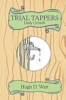 Trial Tappers : Daily Growth 1735486116 Book Cover