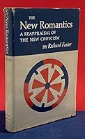 The New Romantics: A Reappraisal of the New Criticism B0006D6QQ8 Book Cover