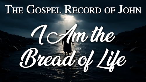 18 I Am the Bread of Life