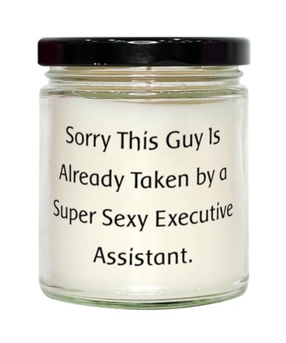 Sorry This Guy is Already. Executive Assistant Scent Candle, Best Executive Assistant Gifts, for Men Women from Colleagues