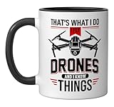 That's What I Do I Fly Drones And I Know Things Drone Pilot Ceramic Mug, Black/White