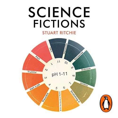 Science Fictions: Exposing Fraud, Bias, Negligence and Hype in Science