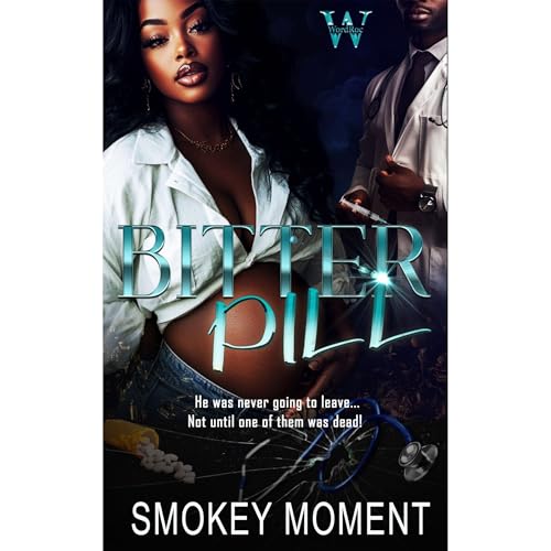 Bitter Pill Audiolibro Por Smokey Moment arte de portada