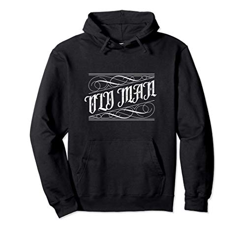 Old Man Gothic Style Tattoo Script Pullover Hoodie