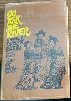 Hardcover Go Ask the River Book