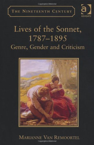 Lives of the Sonnet, 1787-1895: Genre, Gender and Criticism (The Nineteenth Century)