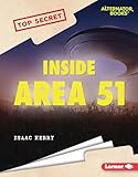 Inside Area 51 (Top Secret (Alternator Books ®))