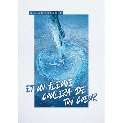 Et un fleuve coulera de ton coeur Audiolibro Por Gilles FRANCHI arte de portada