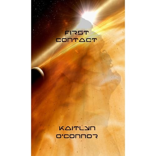 First Contact Audiolibro Por Kaitlyn O'Connor arte de portada