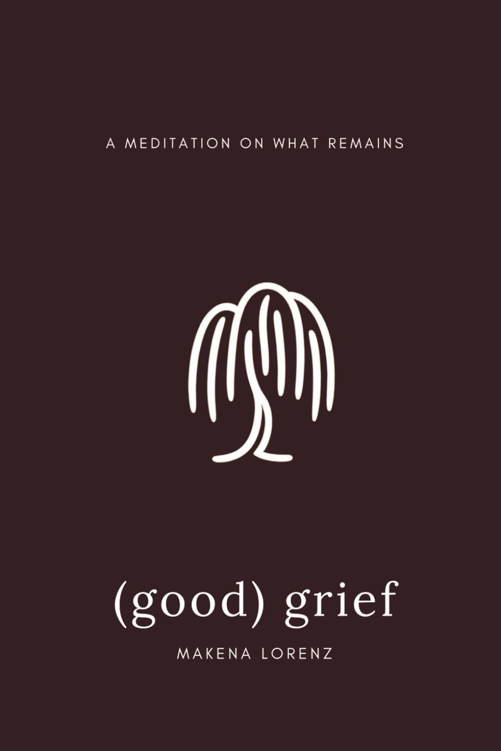 (good) grief: Reflections on loss, love, and becoming
