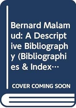 Hardcover Bernard Malamud: A Descriptive Bibliography (Bibliographies & Indexes in American Literature) Book