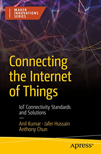 Connecting the Internet of Things: IoT Connectivity Standards and...