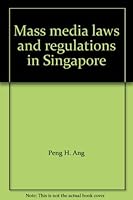 Mass Media Laws and Regulations in Singapore 9971905698 Book Cover