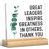 Best Leader Gift, Great Leader Gift for Women Men, Thank You Gifts for Leader Mentor Boss, Great Leaders Inspire Greatness in Others Acrylic Desk Sign Decor