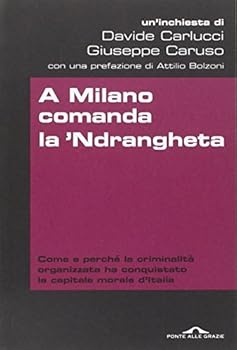Perfect Paperback A Milano comanda la 'Ndrangheta [Italian] Book