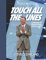 Touch All the Lines: Lessons In Basketball, Faith & Life 195261158X Book Cover