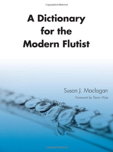 A Dictionary for the Modern Flutist (Dictionary for the Modern Musician)
