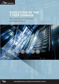Paperback Evolution of the Cyber Domain: The Implications for National and Global Security Book