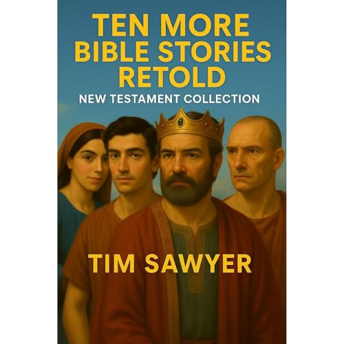 Ten More Bible Stories Retold Audiolibro Por Tim Sawyer arte de portada
