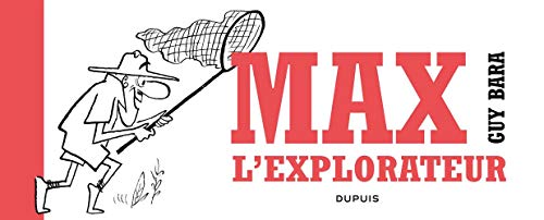 Max l'explorateur - tome 0 - Max l'explorateur Max l'explorateur - tome 0 - Max l'explorateur