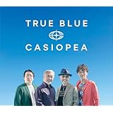 TRUE BLUE (Blu-spec CD2) - CASIOPEA