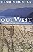 Out West: A Journey through Lewis and Clark's America