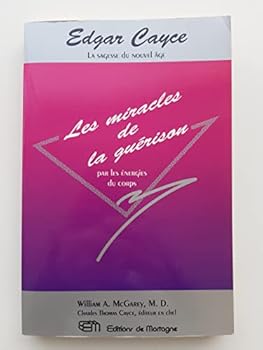 Paperback Edgar Cayce : les miracles de la guérison par les énergies du corps [French] Book