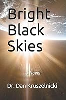 Bright Black Skies 1730750184 Book Cover