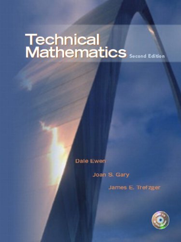 Technical Mathematics (2nd Edition) 2nd edition by Ewen, Dale, Gary, Joan S., Trefzger, James E. (2004) Hardcover