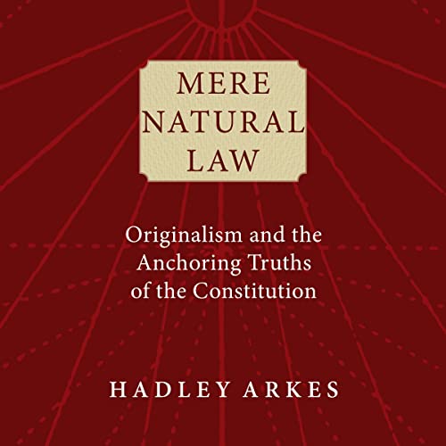 Mere Natural Law by Hadley Arkes episode artwork