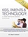 Kids, Parents & Technology: A Guide for Young Families