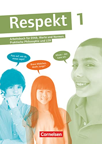 Respekt - Lehrwerk für Ethik, Werte und Normen, Praktische Philosophie und LER - Allgemeine Ausgabe ab 2012 - Band 1: Schulbuch (Respekt, Allgemeine Ausgabe ab 2012, Band 1)