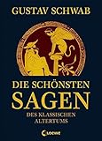 griechische mythologie 6 buchstaben  Die schönsten Sagen des klassischen Altertums: Sammlung der berühmtesten griechischen und römischen Mythen für Kinder ab 12 Jahre