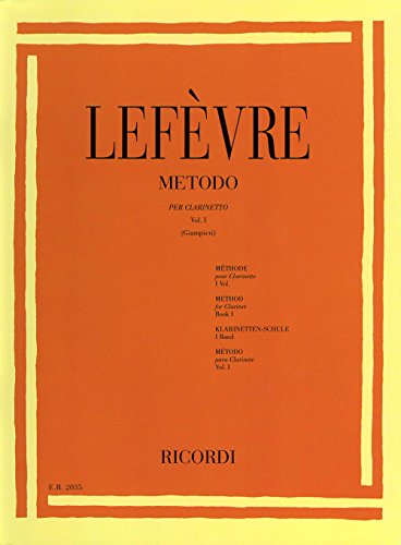Lefèvre Metodo per Clarinetto Vol 1 (Giampieri) Edizioni Ricordi ER2035 METODO PER CLARINETTO Il clarinetto - Esercizi per la scala diatonica naturale Salti - Esercizi sulle note staccate - Articolazioni varie 50 pagine.
