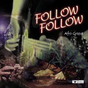 Follow Follow: Afro-Groove [Audio CD]